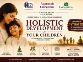 बच्चों के संपूर्ण विकास पर बनी प्रेरणादायक डॉक्यूमेंट्री “Holistic Development Of Your Children” का ट्रेलर लॉन्च